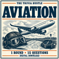 The Trivia Hustle Archive Round: Aviation — 1 ROUND • 15 QUESTIONS