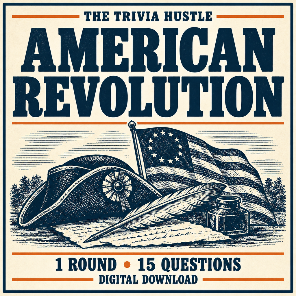 The Trivia Hustle Archive Round: American Revolution — 1 ROUND • 15 QUESTIONS