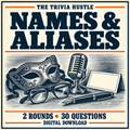 The Trivia Hustle Archive Two-Round Pack: Names & Aliases — 2 rounds • 30 questions.