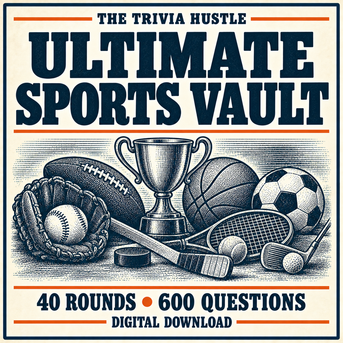 The Trivia Hustle Ultimate Sports Trivia Vault — 600 Questions — 40 rounds • 600 questions.